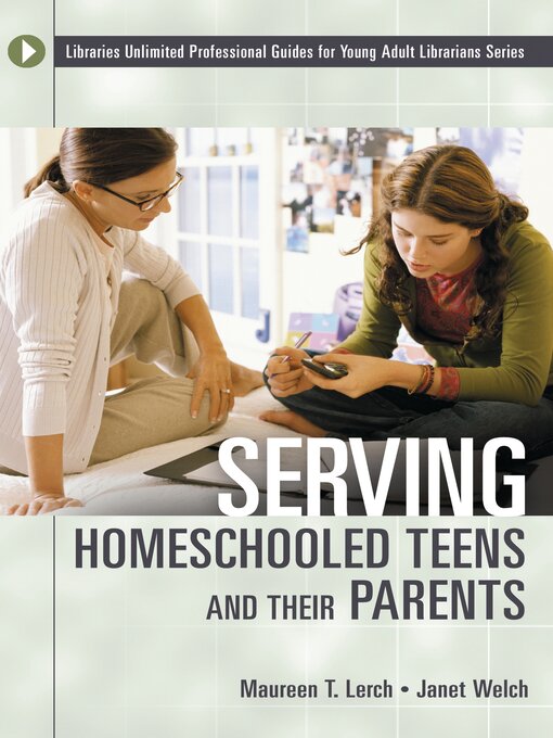 Title details for Serving Homeschooled Teens and Their Parents by Maureen T. Lerch - Available